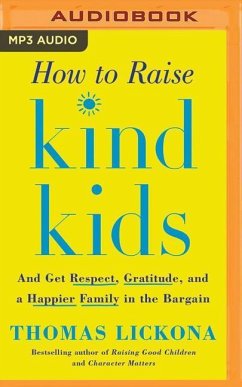 How to Raise Kind Kids - Lickona, Thomas