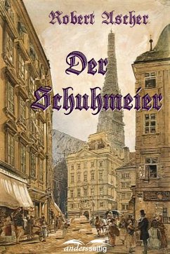 Der Schuhmeier (eBook, ePUB) - Ascher, Robert