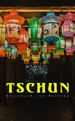 Tschun (eBook, ePUB) - von Heyking, Elisabeth