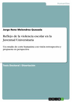 Reflejo de la violencia escolar en la Juventud Universitaria (eBook, PDF) - Melendrez Quezada, Jorge Rene