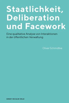 Staatlichkeit, Deliberation und Facework (eBook, PDF) - Schmidtke, Oliver