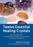 Twelve Essential Healing Crystals (eBook, ePUB)