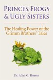 Princes, Frogs and Ugly Sisters (eBook, ePUB)