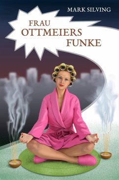 Frau Ottmeiers Funke (eBook, ePUB) - Silving, Mark