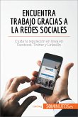 Encuentra trabajo gracias a las redes sociales (eBook, ePUB)