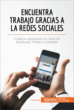 Encuentra trabajo gracias a las redes sociales (eBook, ePUB) - 50Minutos