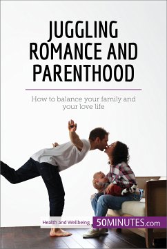 Juggling Romance and Parenthood (eBook, ePUB) - 50minutes
