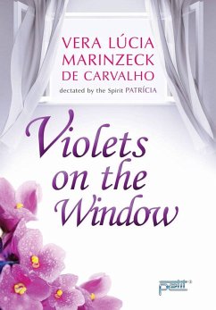 Violets on the Window (eBook, ePUB) - Carvalho, Vera Lúcia Marinzeck de