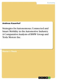Strategies for Autonomous, Connected and Smart Mobility in the Automotive Industry. A Comparative Analysis of BMW Group and Tesla Motors Inc. (eBook, ePUB)