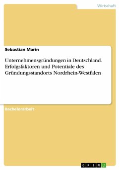 Unternehmensgründungen in Deutschland. Erfolgsfaktoren und Potentiale des Gründungsstandorts Nordrhein-Westfalen (eBook, ePUB)