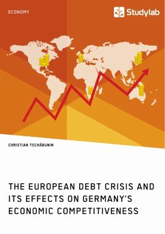The European debt crisis and its effects on Germany's economic competitiveness (eBook, ePUB)