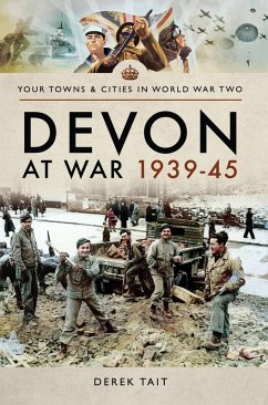 Devon at War, 1939-45 (eBook, ePUB) - Tait, Derek