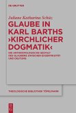 Glaube in Karl Barths 'Kirchlicher Dogmatik'