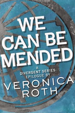 We Can Be Mended (eBook, ePUB) - Roth, Veronica
