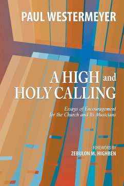 A High and Holy Calling (eBook, ePUB) - Westermeyer, Paul