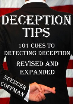 Deception Tips: 101 Cues To Detecting Deception Revised And Expanded (eBook, ePUB) - Coffman, Spencer