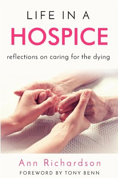 Life in a Hospice: Reflections on Caring for the Dying (eBook, ePUB) - Richardson, Ann