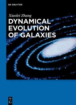 Dynamical Evolution of Galaxies (eBook, PDF) - Zhang, Xiaolei