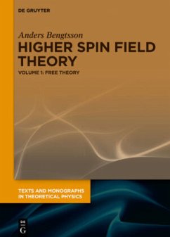 Free Theory / Anders Bengtsson: Higher Spin Field Theory Volume 1 - Bengtsson, Anders