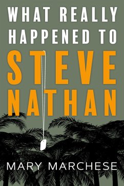 What Really Happened to Steve Nathan (eBook, ePUB) - Marchese, Mary