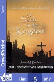 Of Such Is The Kingdom, PART I: Discontent and Insurrection (eBook, ePUB) Of Such Is The Kingdom, PART I: Discontent and Insurrection (eBook, ePUB)
