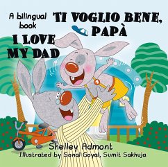 I Love My Dad -Ti voglio bene, papà (English Italian Bilingual Children's Book) (eBook, ePUB) Cover I Love My Dad -Ti voglio bene, papà (English Italian Bilingual Children's Book) (eBook, ePUB)