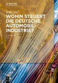 Wohin steuert die deutsche Automobilindustrie? (eBook, PDF)