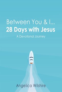 Between You & I - 28 Days With Jesus (eBook, ePUB) Cover Between You & I - 28 Days With Jesus (eBook, ePUB)
