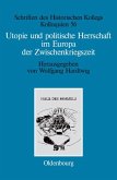 Utopie und politische Herrschaft im Europa der Zwischenkriegszeit (eBook, PDF)