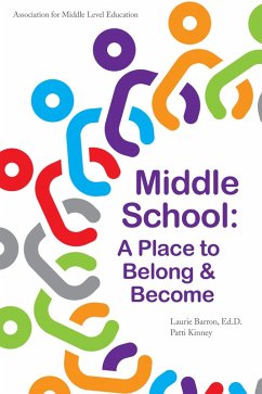 Middle School: A Place to Belong & Become (eBook, ePUB) - Barron, Laurie; Kinney, Pattie