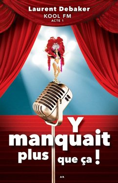 Y manquait plus que ca! (eBook, ePUB) - Laurent Debaker, Debaker