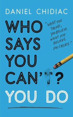Who Says You Can't? You Do (eBook, ePUB) - Chidiac, Daniel