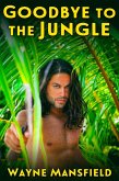 Goodbye to the Jungle (eBook, ePUB)