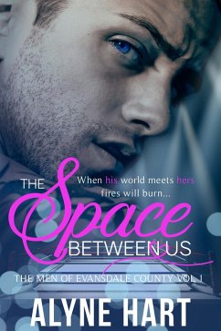 Cover The Space Between Us (The Men of Evansdale County, #1) (eBook, ePUB)