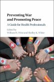 Preventing War and Promoting Peace (eBook, ePUB)