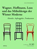 Wagner, Hoffmann, Loos und das Möbeldesign der Wiener Moderne