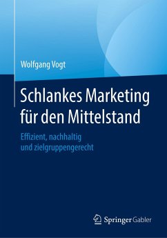 Schlankes Marketing für den Mittelstand - Vogt, Wolfgang