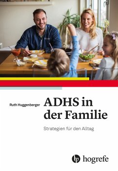 ADHS in der Familie - Huggenberger, Ruth