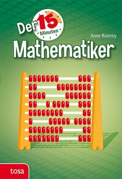 Der 15-Minuten Mathematiker - Rooney, Anne