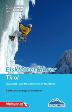 Eiskletterführer Tirol - Jentzsch-Rabl, Axel;Jentzsch, Andreas;Schiestl, Bernhard