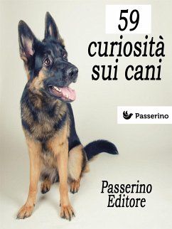 59 curiosità sui cani (eBook, ePUB) - Editore, Passerino