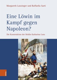 Eine Löwin im Kampf gegen Napoleon? - Lanzinger, Margareth;Sarti, Raffaella