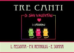 Tre Canti di San Valentino (fixed-layout eBook, ePUB) - Fessotta - P.V. Reynolds - E. Somma, L.; Fessotta, Luca; Somma, Emanuele; V. Reynolds, Patrcik