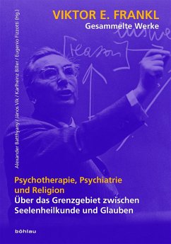 Psychotherapie, Psychiatrie und Religion - Frankl, Viktor E.