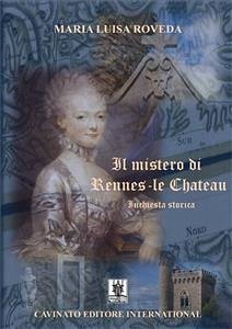Il mistero di Rennes-le Chateau (eBook, ePUB) - Luisa Roveda, Maria