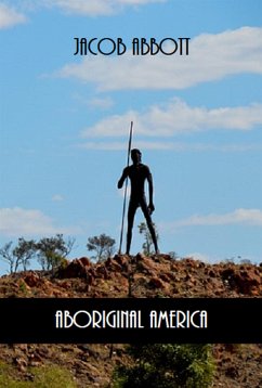 Aboriginal America (Illustrated) (eBook, ePUB) - Abbott, Jacob