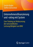 Unternehmensfinanzierung und -rating mit System