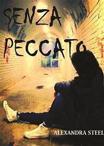 Senza Peccato (eBook, ePUB) - Steel, Alexandra