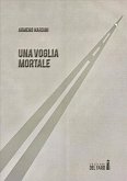 Una voglia mortale (eBook, ePUB)