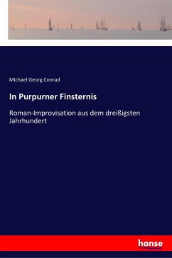 In Purpurner Finsternis: Roman-Improvisation aus dem dreißigsten Jahrhundert